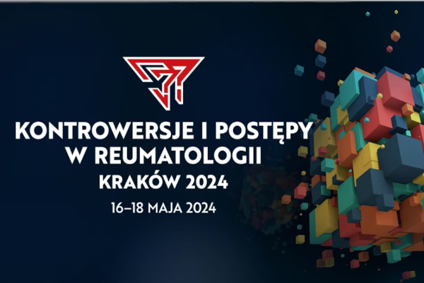 Konferencja KONTROWERSJE I POSTĘPY W REUMATOLOGII 2024