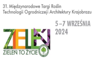 Międzynarodowe targi ZIELEŃ TO ŻYCIE & FLOWER EXPO POLSKA Warszawa 2024